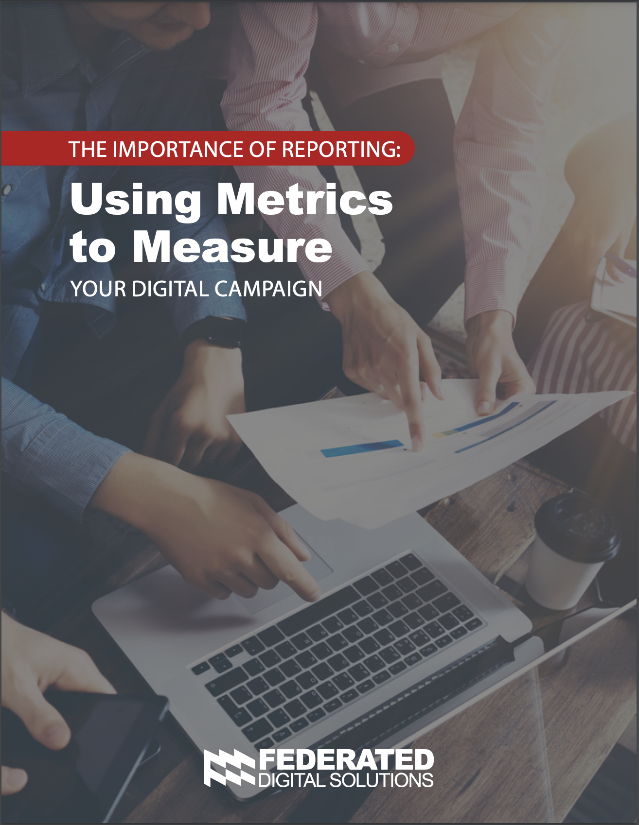 eBookCover - The Importance of Reporting -Benchmarks to Measure and Strategize Your Digital Campaign